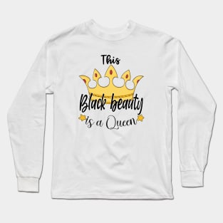 Black girl apparel - This black beauty is a queen Long Sleeve T-Shirt